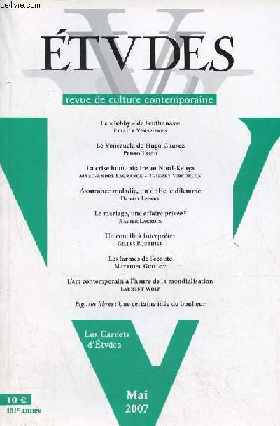 Etudes revue de culture contemporaine n5 (4065) tome 406 mai 2007 - Le lobby de l'euthanasie par Patrick Verspieren - le Venezuela de Hugo Chavez par Pedro Trigo - la crise humanitaire au Nord-Kenya par Marc-Andr Lagrange, Thierry Vircoulon etc.