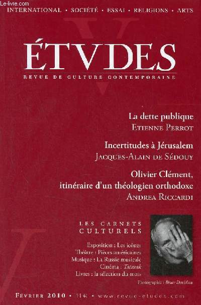 Etudes revue de culture contemporaine n2 (4122) tome 412 154e anne fvrier 2010 - Le souci contemporain de l'identit par Nathalie Sarthou-Lajus - incertitudes  Jrusalem par Jacques-Alain de Sdouy - le secret de dfense en France etc.