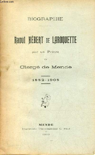 Raoul Hbert de Laroquette 1882-1908 - Biographie.