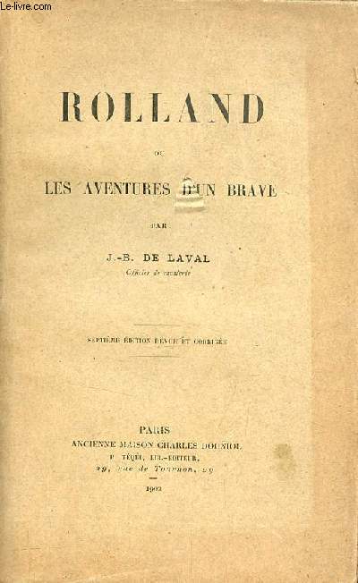 Rolland ou les aventures d'un brave - 7e dition revue et corrige.