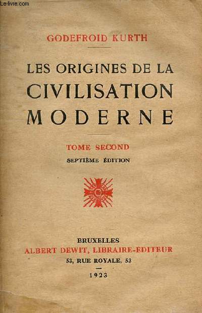 Les origines de la civilisation moderne - Tome second - 7e dition.