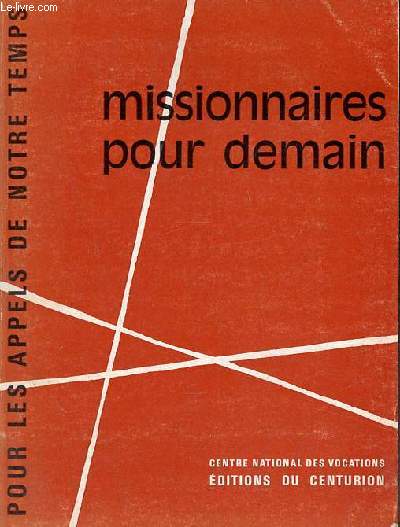 Missionnaires pour demain session de Lyon 1965 - Collection pour les appels de notre temps.