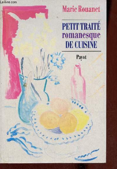 Petit trait romanesque de cuisine.