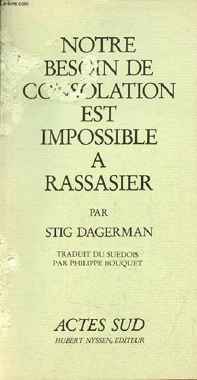 Notre besoin de consolation est impossible  rassasier.