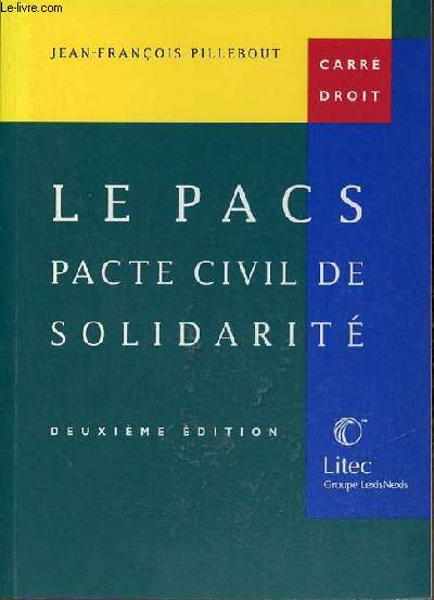 Le pacs pacte civil de solidarit - 2e dition - Collection carr droit.