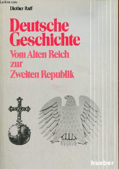 Deutsche Geschichte vom Alten Reich zur Zweiten Republik.