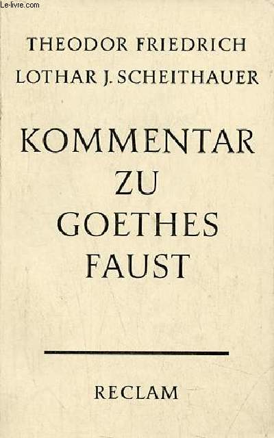 Kommentar zu Goethes Faust - mit einem Faust-worterbuch und einer Faust-bibliographie.