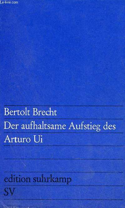 Der aufhaltsame Aufstieg des Arturo Ui.