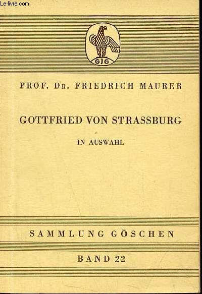 Gottfried von Strassburg in Auswahl - Sammlung gschen band 22.