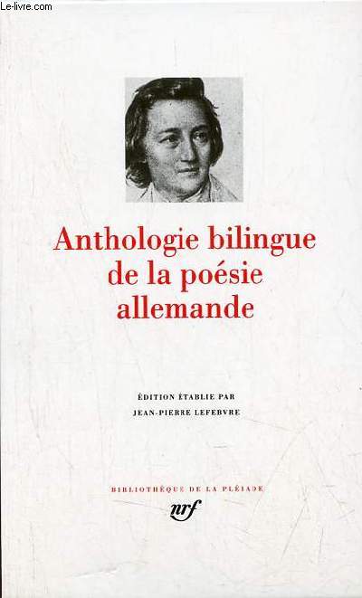 Anthologie bilingue de la posie allemande - Collection Bibliothque de la pliade n401.