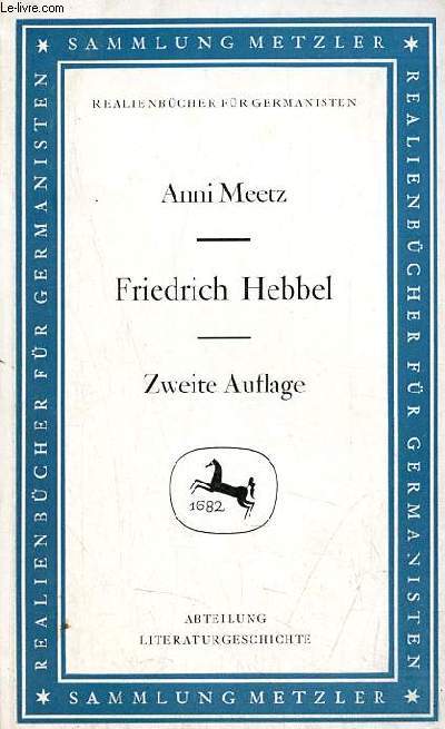 Friedrich Hebbel - Zweite Auflage - Sammlung Metzler.