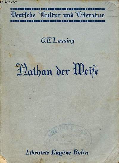 Nathan der weise ein dramatisches gedicht in fnf aufzgen - Deutsches kultur und literatur/collection d'auteurs allemands.