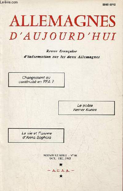 Allemagnes d'aujourd'hui n86 nouvelle srie oct.-dc.1983 - Changement ou continuit en RFA ? - le pote Reiner Kunze - la vie et l'oeuvre d'Anna Seghers.