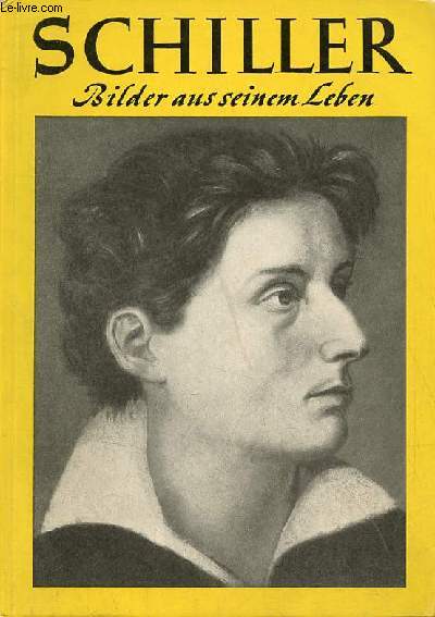 Schiller bilder aus seinem leben.
