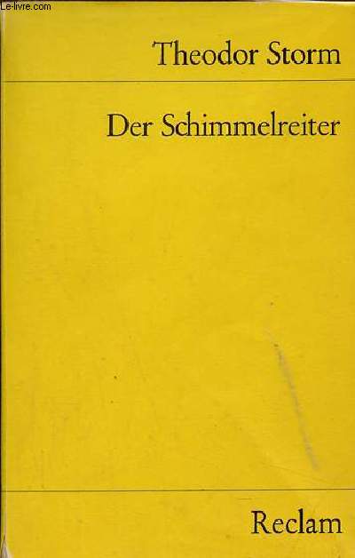 Der Schimmelreiter - novelle - Universal-Bibliothek nr.6015/16.