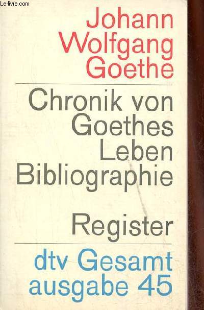 Chronik von Goethes Leben Bibliographie.