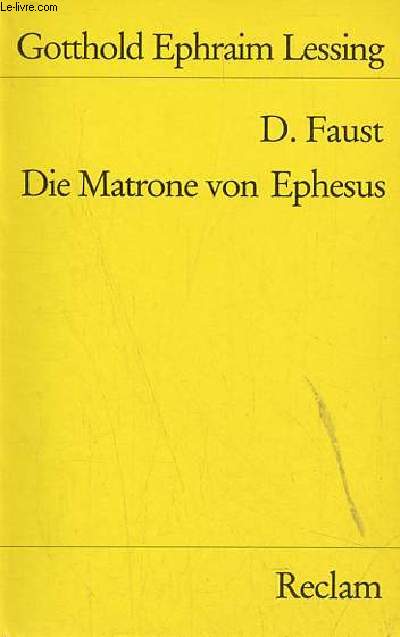 D.Faust die matrone von Ephesus fragmente - Universal-Bibliothek nr.6719.