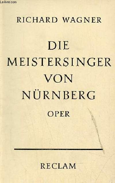 Die meistersinger von Nrnberg oper in drei aufzgen - Universal-Bibliothek nr.5639.