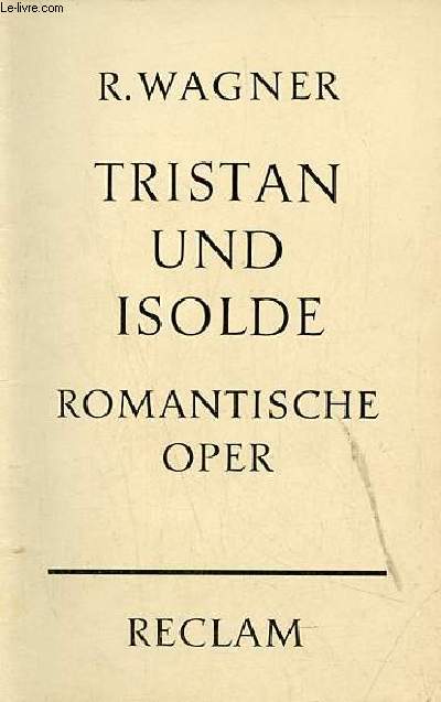 Tristan und Isolde oin drei aufzgen - Universal-Bibliothek nr.5638.