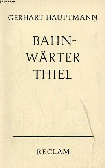 Bahnwrter thiel - novellistische studie - Universal-Bibliothek nr.6617.
