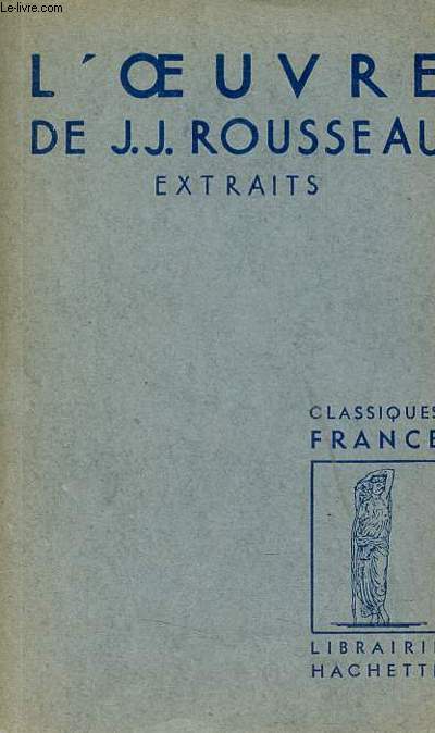 L'oeuvre de J.J.Rousseau extraits - Collection classiques france.