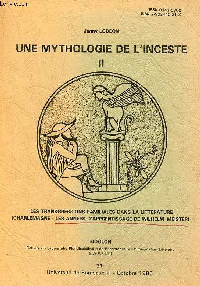 Eidolon n31 octobre 1986 - Une mythologie de l'inceste II les transgressions familiales dans la litterature (Charlemagne - les annes d'apprentissage de Wilhelm Meister).
