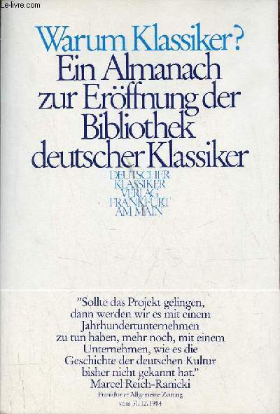 Warum klassiker ? Ein almanach zur erffnungsedition der Bibliothek deutscher klassiker.