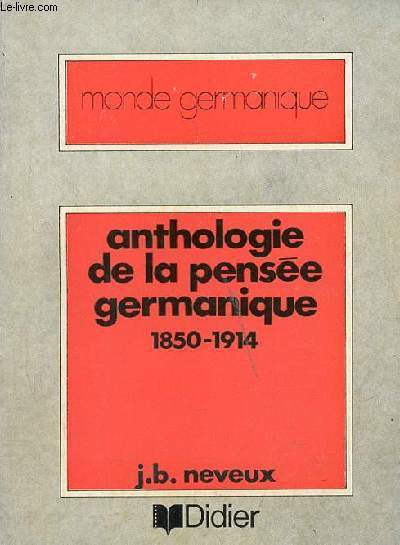 Anthologie de la pense germanique 1850-1914.
