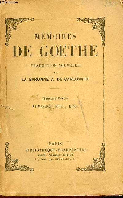 Mmoires de Goethe - Seconde partie : Voyages etc.
