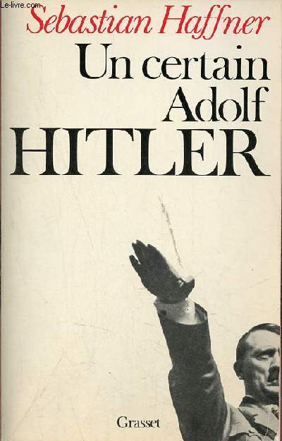 Un certain Adolf Hitler.