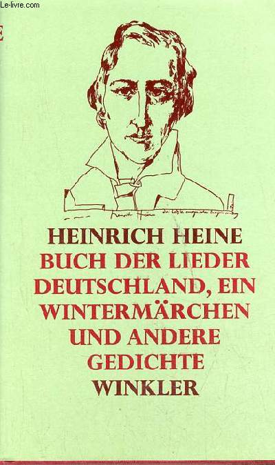 Buch der Lieder Deutschland, ein Wintermrchen und andere Gedichte.