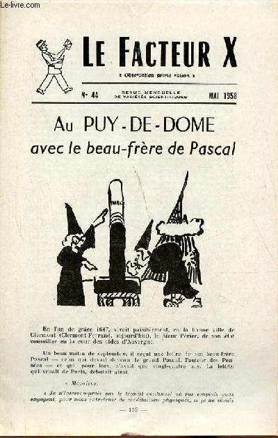 Le Facteur X n44 mai 1958 - Au Puy-de-Dme avec le beau-frre de Pascal - l'arc et l'arbalete - une observation extraordinaire - entretien sur la logique - problmes  chercher un peu tout seul - propos linguistiques sur le mot fraction etc.