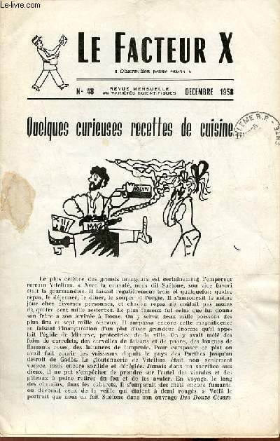 Le Facteur X n48 dcembre 1958 - Quelques curieuses recettes de cuisine - propos linguistiques sur quelques mots relatifs  la parole - petits potins de la science - faut il supprimer la gomtrie ? - problmes  chercher un peu tout seul etc.