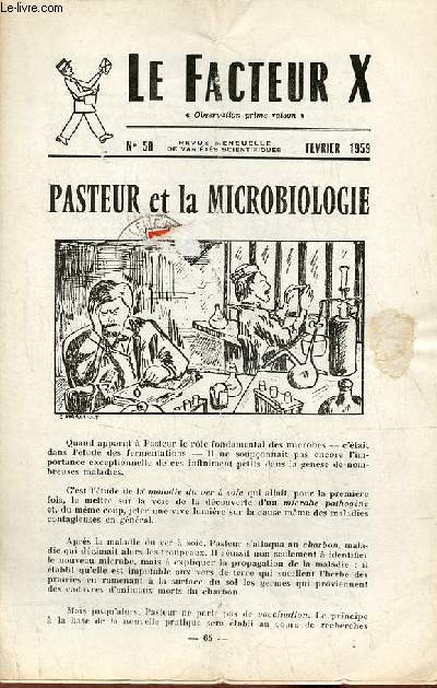 Le Facteur X n50 fvrier 1959 - Pasteur et microbiologie - propos linguistiques sur l'criture - faut il supprimer la gomtrie ? - quelle est la temprature d'une cigarette ? - problmes  chercher un peu tout - dates du dbut de certains phnomnes...