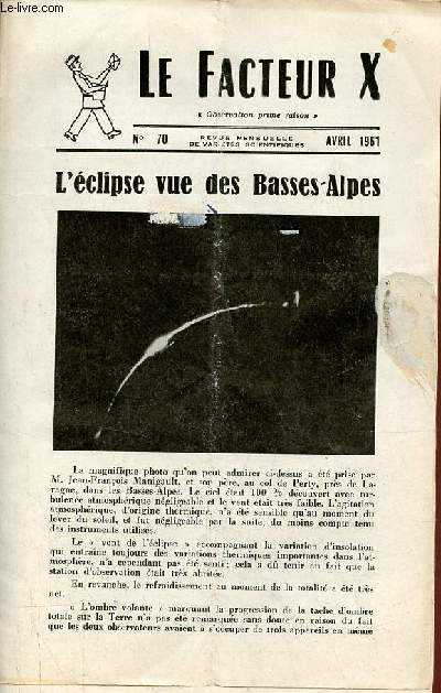 Le Facteur X n70 avril 1961 - L'clipse vue des Basses-Alpes - paysans et leveurs noirs - parralllisme - le coin des grands - problmes  chercher un peu tout seul - et voici des solutions - le courrier.
