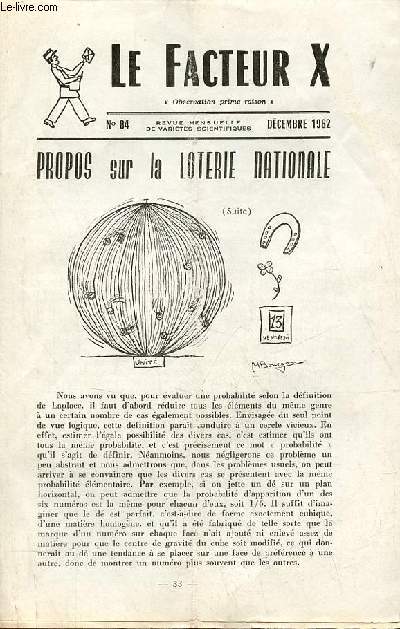 Le Facteur X n84 dcembre 1962 - Propos sur la loterie nationale - les brochures de l'A.P.M - propos linguistiques sur l'lment de composition mga - le coin des jeunes - les mathmatiques modernes le calcul algbrique lmentaire etc.