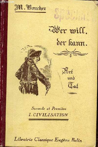 Wer will, der kann - Art und Lat - Seconde et premire - I. - Civilisation - 12e dition.