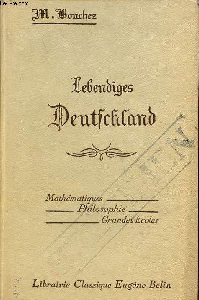 Lebendiges Deutschland - Mathmatiques - Philosophie classes prparatoires aux grandes coles.