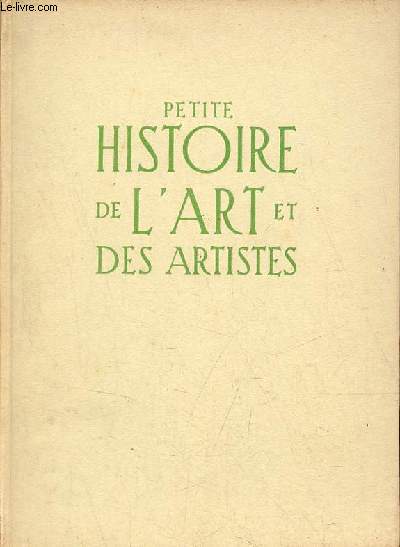 Petite histoire de l'art et des artistes la peinture et les peintres.