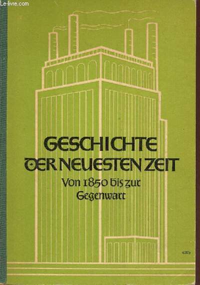 Geschichtliches Unterrichtswerk band IV - Geschichte der Neuesten Zeit von der mitte des 19.jahrhunderts bis zur gegenwart - zweite auflage.