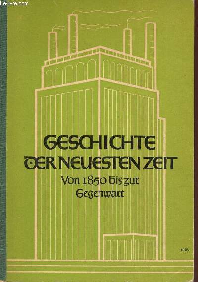 Geschichtliches Unterrichtswerk band IV - Geschichte der Neuesten Zeit von der mitte des 19.jahrhunderts bis zur gegenwart - zweite auflage.