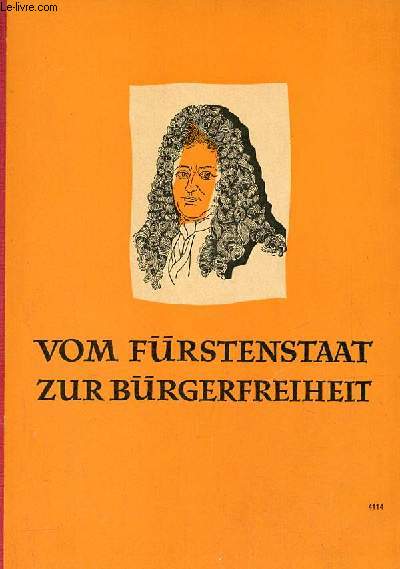 Vom Frstenstaat zur Brgerfreiheit - Kletts geschichtliches unterrichtswerk fr die Mittelklassen ausgabe B III.
