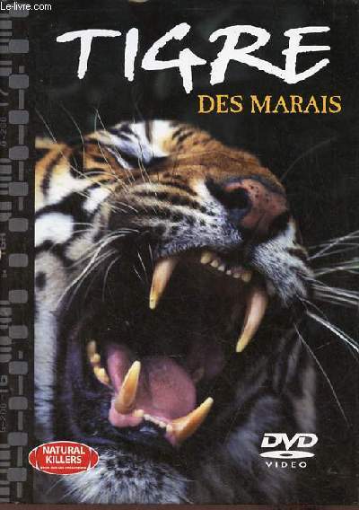 Dvd video : Tigre des marais natural killers zoom sur les prdateurs.