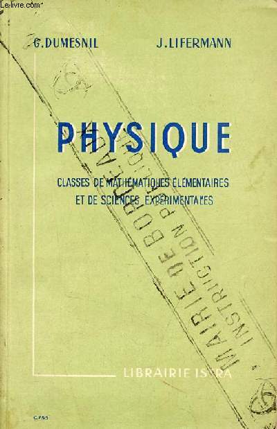 Physique classes de mathmatiques lmentaires et de sciences exprimentales (programmes du 18 avril 1947).