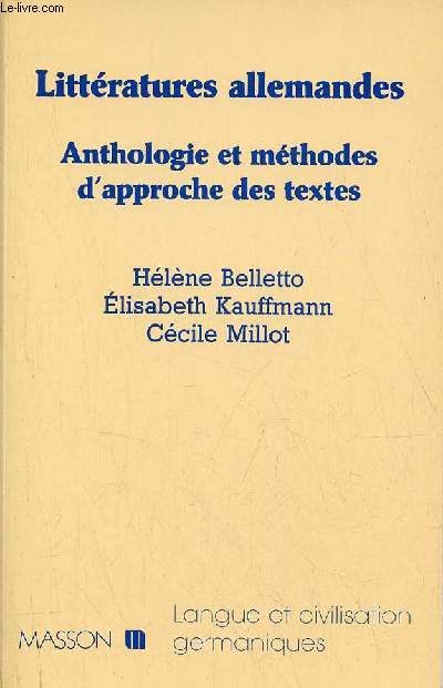 Littratures allemandes - Anthologie et mthodes d'approche des textes - Collection langue et civilisation germaniques.