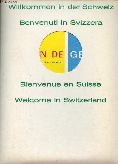 Wilkommen in der Schweiz - Benvenuti in Svizzera - Bienvenue en Suisse - Welcome in Switzerland.