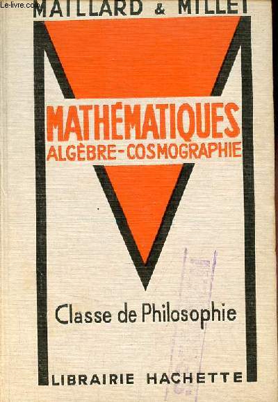 Trigonomtrie algbre avec 158 exercices et problmes classe de philosophie / Cosmographie classes de philosophie et de sciences exprimentales - Enseignement du second degr - Programme du 24 juin 1948.