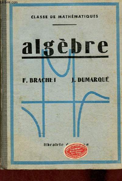 Prcis d'algbre classe de mathmatiques - enseignement du second degr.