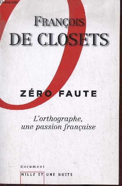 Zro faute - L'orthographe, une passion franaise - envoi de l'auteur.