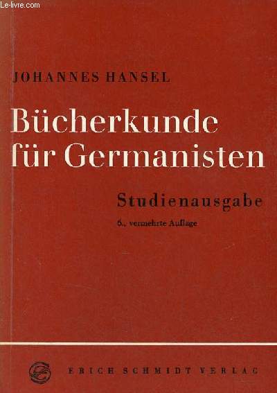 Bcherkunde fr Germanisten - Studienausgabe - 6. vermehrte auflage.